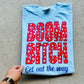 BOOM B!TCH - Get out the way Tee - Pre Order