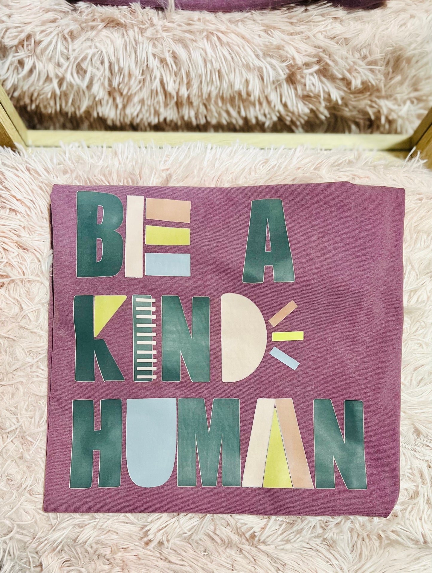 Be a Kind Human
