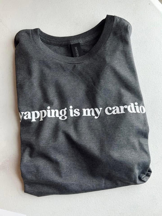 Yapping is my cardio